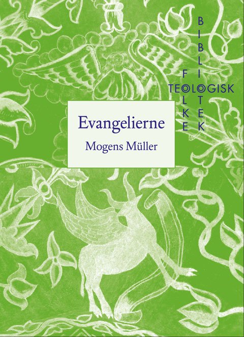 Teologisk Folkebibliotek: Evangelierne - Mogens Müller - Kirjat - Forlaget Vandkunsten - 9788776955595 - keskiviikko 24. marraskuuta 2021