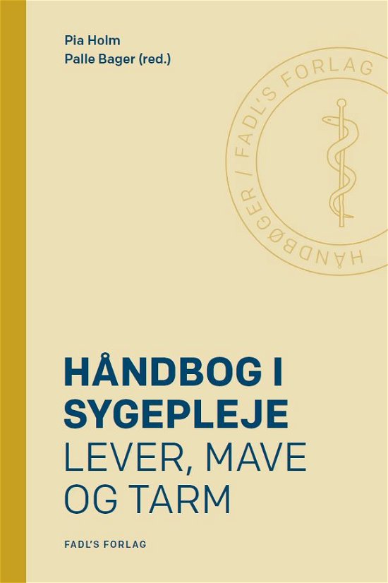 Cover for Palle Bager &amp; Pia Holm · Håndbog i sygepleje: Håndbog i sygepleje: Lever, mave og tarm (Hardcover Book) [1st edition] (2019)