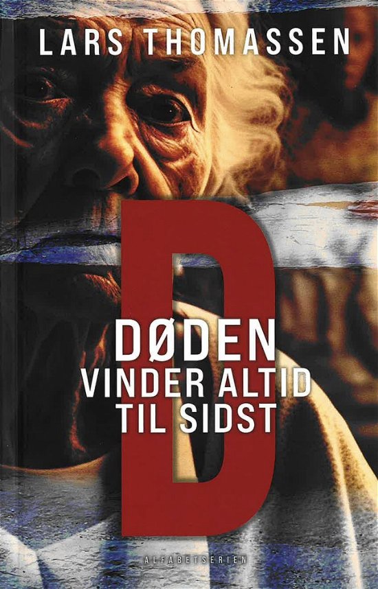 Cover for Lars Thomassen · D - Døden vinder altid til sidst (Gebundenes Buch) [1. Ausgabe] (2024)