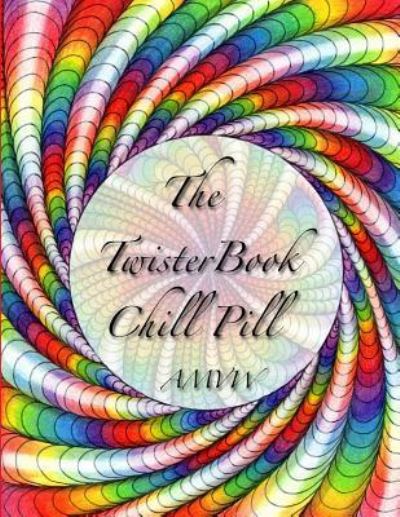 Cover for Maria Wedel · The Twister Book Chill Pill (Paperback Book) (2015)