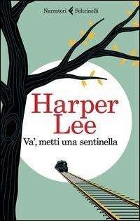 Cover for Harper Lee · Va' metti una sentinella (MERCH) (2015)