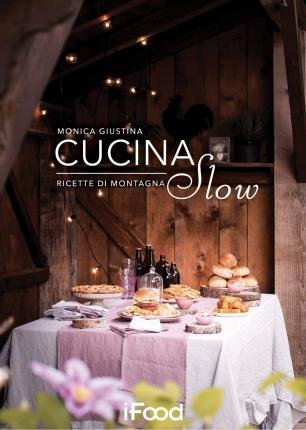 Cover for Monica Giustina · Monica Giustina - Cucina Slow - Ricette Di Montagn (DVD)
