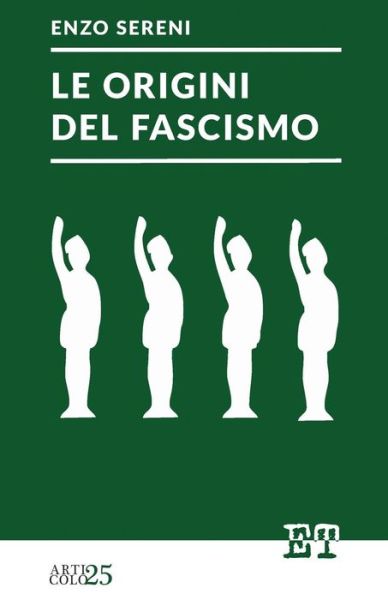 Le Origini Del Fascismo - Enzo Sereni - Books - Edizioni Trabant - 9788896576595 - January 10, 2015