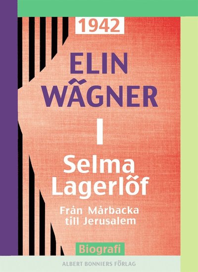 Cover for Elin Wägner · Selma Lagerlöf: Selma Lagerlöf. 1, Från Mårbacka till Jerusalem (ePUB) (2015)