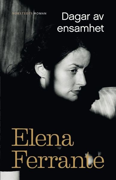 Cover for Elena Ferrante · Tre berättelser om kärlek: Dagar av ensamhet (Audiobook (MP3)) (2017)