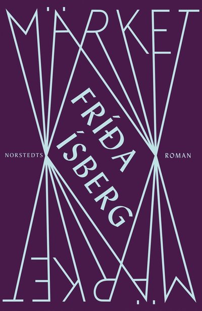 Märket - Frida Isberg - Bücher - Norstedts Förlag - 9789113122595 - 23. Februar 2023