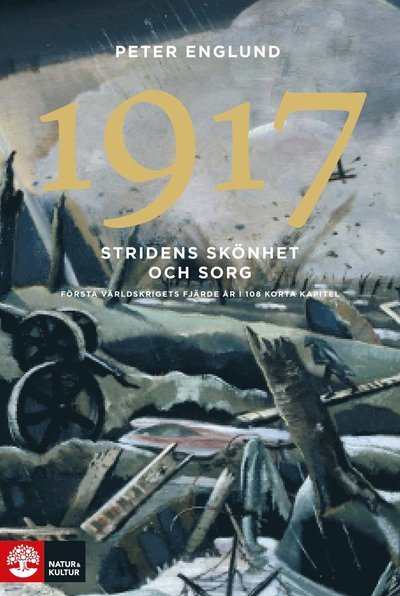 Cover for Peter Englund · Stridens skönhet och sorg 1917 : Första världskrigets fjärde år i 108 korta (Pocketbok) (2022)