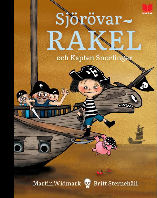 Sjörövar-Rakel och Kapten Snorfinger - Martin Widmark - Bücher - En bok för alla - 9789172219595 - 19. August 2024