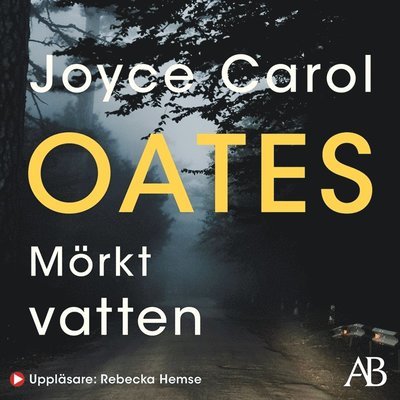 Cover for Joyce Carol Oates · Mörkt vatten (Hörbuch (MP3)) (2007)