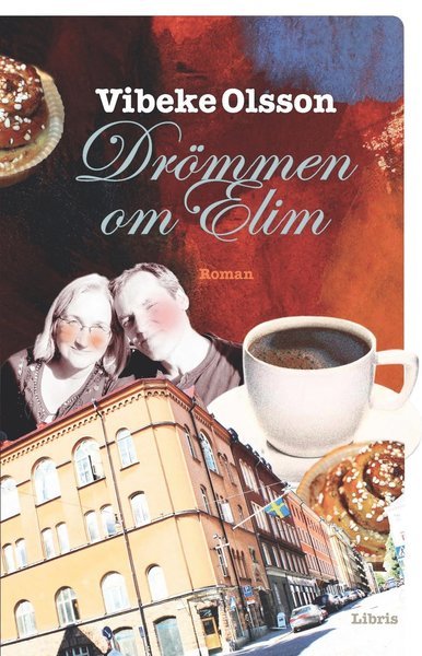 Cover for Vibeke Olsson · Drömmen om Elim (Innbunden bok) (2016)
