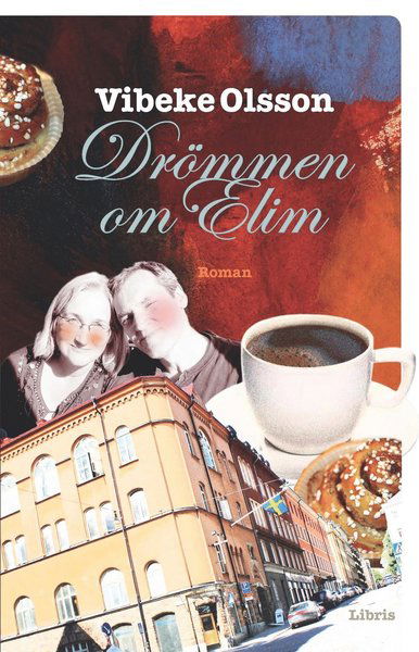 Cover for Vibeke Olsson · Drömmen om Elim (Bound Book) (2016)