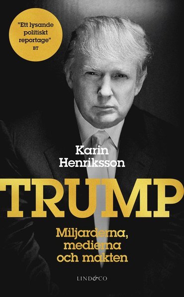 Cover for Karin Henriksson · Trump : miljarderna, medierna och makten (Paperback Bog) (2018)