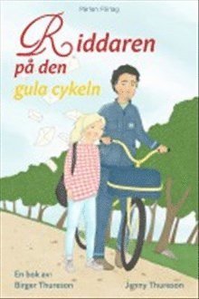 Cover for Jenny Thureson · Riddaren på den gula cykeln (Bound Book) (2018)