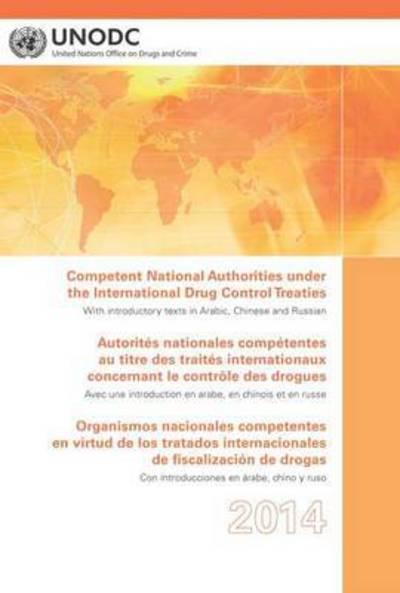 Cover for United Nations: Office on Drugs and Crime · Competent national authorities under the international drug control treaties (Paperback Book) [[2014 ed.] edition] (2015)