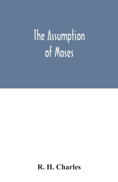 Cover for R H Charles · The Assumption of Moses (Paperback Bog) (2020)