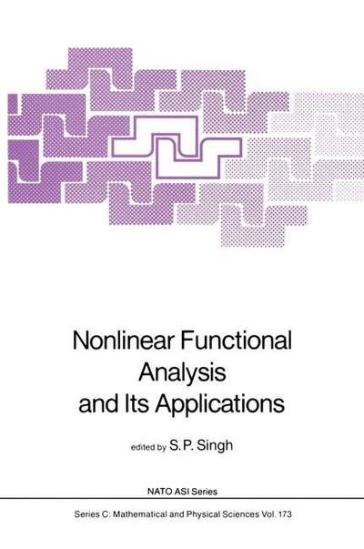 Cover for S P Singh · Nonlinear Functional Analysis and Its Applications - NATO Science Series C (Taschenbuch) [Softcover reprint of the original 1st ed. 1986 edition] (2012)