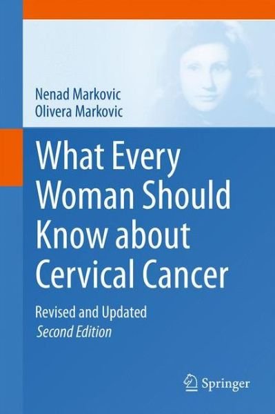 Cover for Nenad Markovic · What Every Woman Should Know about Cervical Cancer: Revised and Updated (Hardcover Book) [2nd ed. 2016 edition] (2016)