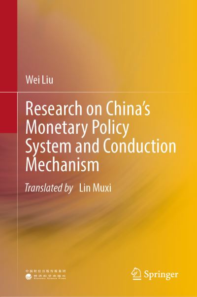 Cover for Wei Liu · Research on China’s Monetary Policy System and Conduction Mechanism (Hardcover Book) [2023 edition] (2023)