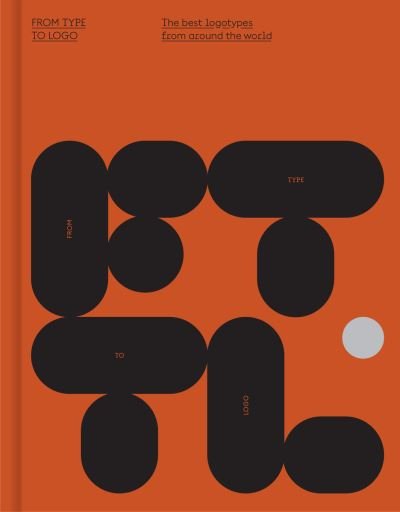 From Type to Logo: The best logotypes from around the world - Victionary - Böcker - Victionary - 9789887566595 - 4 augusti 2022
