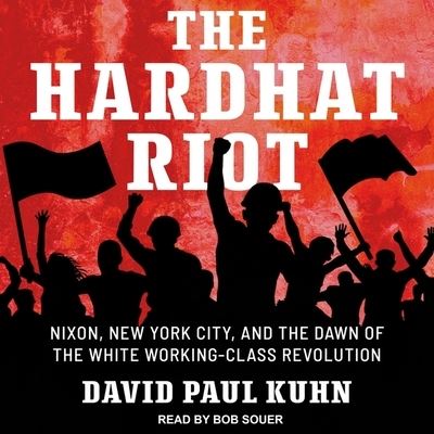 Cover for David Paul Kuhn · The Hardhat Riot (CD) (2020)