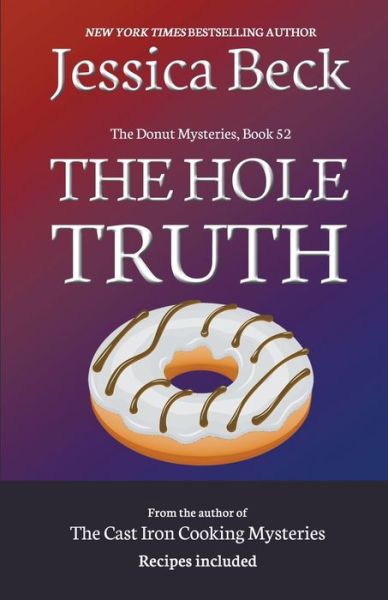 Cover for Jessica Beck · The Hole Truth - The Donut Mysteries (Paperback Book) (2021)