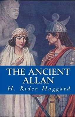 Cover for Henry Rider Haggard · The Ancient Allan Annotated (Paperback Bog) (2021)