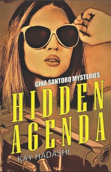 Cover for Kay Hadashi · Hidden Agenda - Gina Santoro Mysteries (Paperback Bog) (2021)