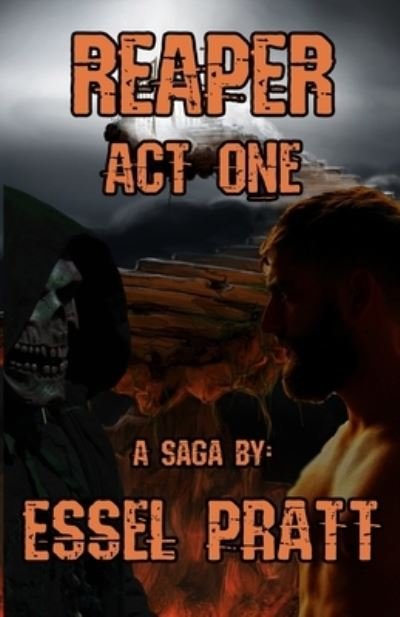 Cover for Essel Pratt · Reaper: Act One - The Reaper Chronicles (Taschenbuch) (2021)