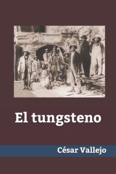 Cover for Cesar Vallejo · El tungsteno (Paperback Book) (2021)