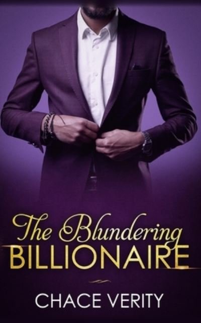 Cover for Chace Verity · The Blundering Billionaire (Paperback Book) (2021)