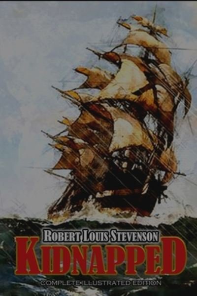 Cover for Robert Louis Stevenson · KIDNAPPED Complete illustrated Edition (Paperback Bog) (2020)