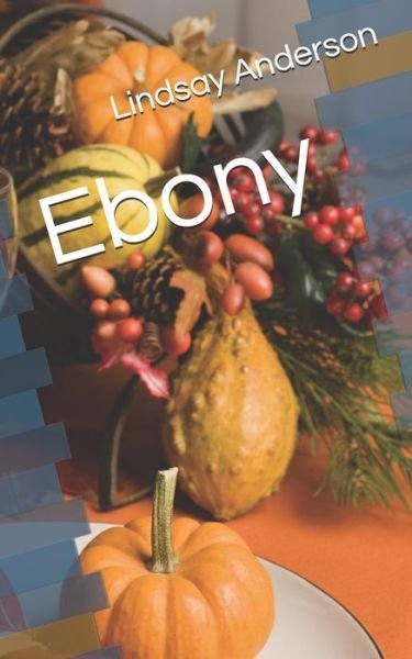 Cover for Lindsay Anderson · Ebony (Paperback Bog) (2020)