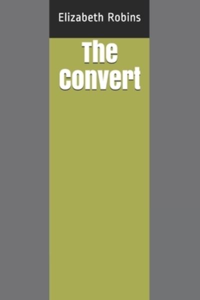 Cover for Elizabeth Robins · The Convert (Paperback Book) (2021)