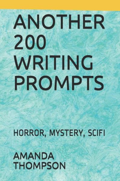 Cover for Amanda THOMPSON · Another 200 Writing Prompts (Bog) (2021)