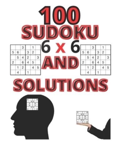 Cover for Anas Publisher · 100 SUDOKU 6x6 AND SOLUTIONS (Paperback Book) (2021)