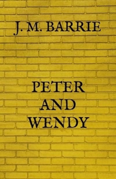 Cover for James Matthew Barrie · Peter and Wendy (Paperback Book) (2021)