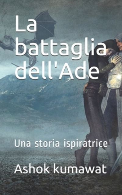 Cover for Ashok Kumawat · La battaglia dell'Ade: Una storia ispiratrice (Paperback Book) (2021)