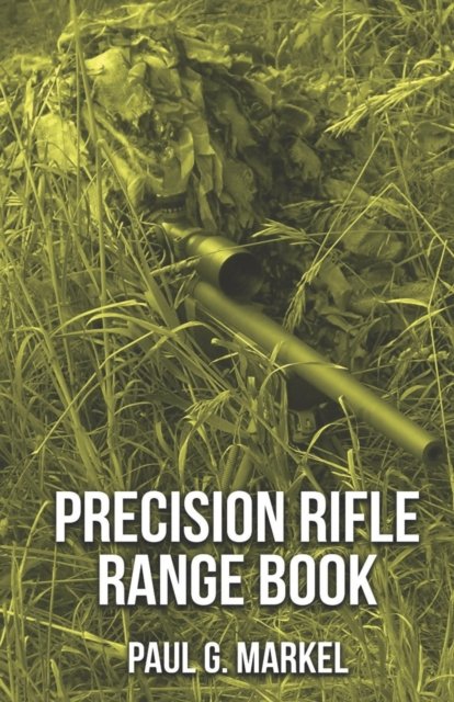 Cover for Paul G Markel · Precision Rifle Range Book (Pocketbok) (2022)