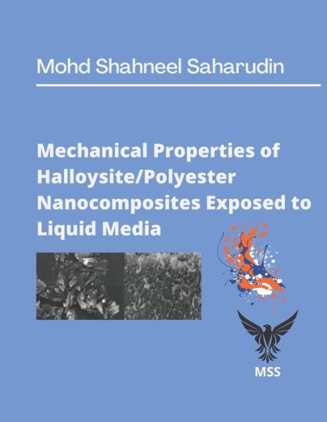 Cover for Mohd Shahneel Saharudin · Mechanical properties of polyester nanocomposites exposed to liquid media (Paperback Book) (2022)