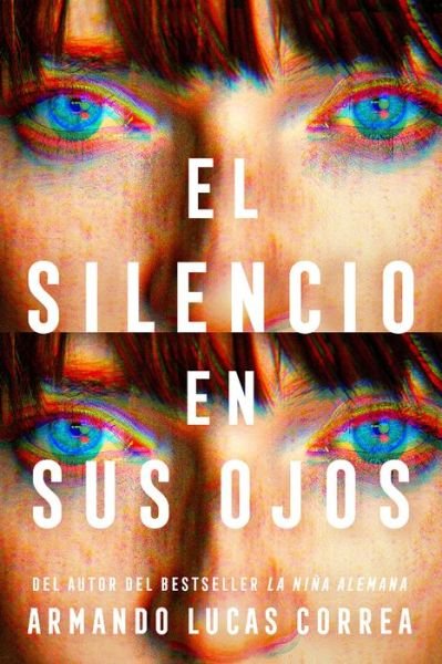 Cover for Armando Lucas Correa · El Silencio En Sus Ojos / The Silence In Her Eyes (Bok) (2024)