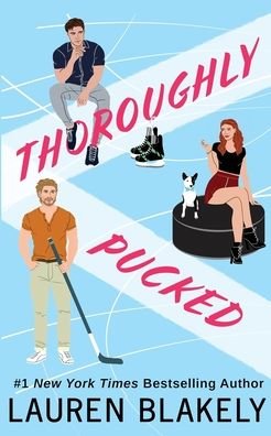 Cover for Lauren Blakely · Thoroughly Pucked - My Hockey Romance (Taschenbuch) (2024)