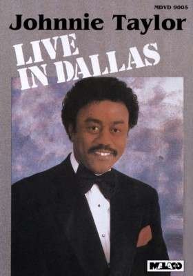 Cover for Johnnie Taylor · Live at Dallas (DVD) (2004)