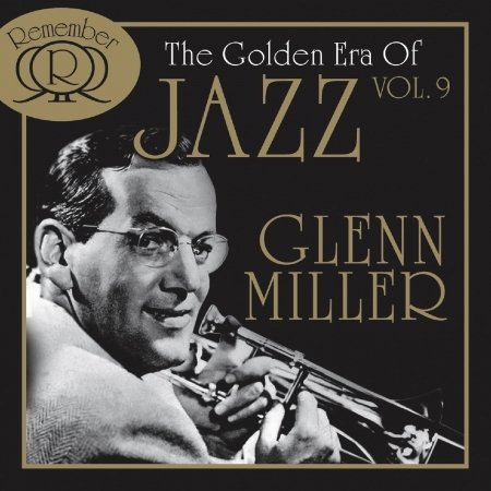 Cover for Glenn Miller · The Golden Era of Jazz-9 (CD) (2006)