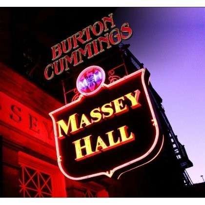 Cover for Burton Cummings · Massey Hall (CD) (2012)