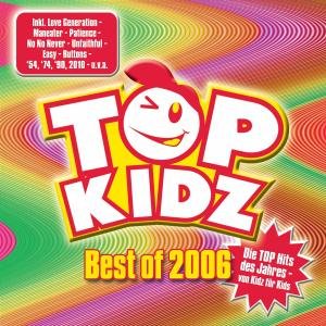 Cover for Top Kidz · Best of 2006-top Hits Von Kidz Für Kids (CD) (2006)