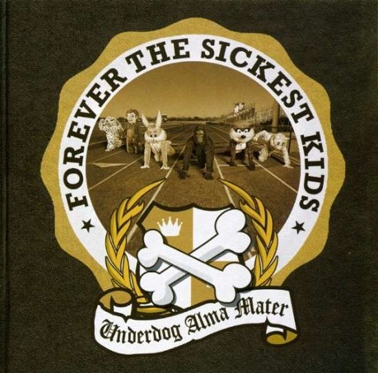Cover for Forever The Sickest Kids · Underdog Alma Mater (CD) (2009)