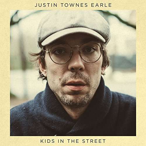 Kids In The Street - Justin Townes Earle - Music - New West Records - 0607396900596 - June 16, 2017