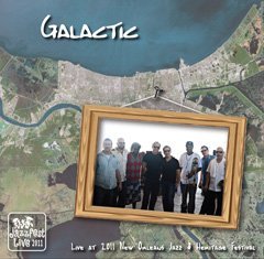 Cover for Galactic · Live at Jazz Fest 2011 (CD) (2011)