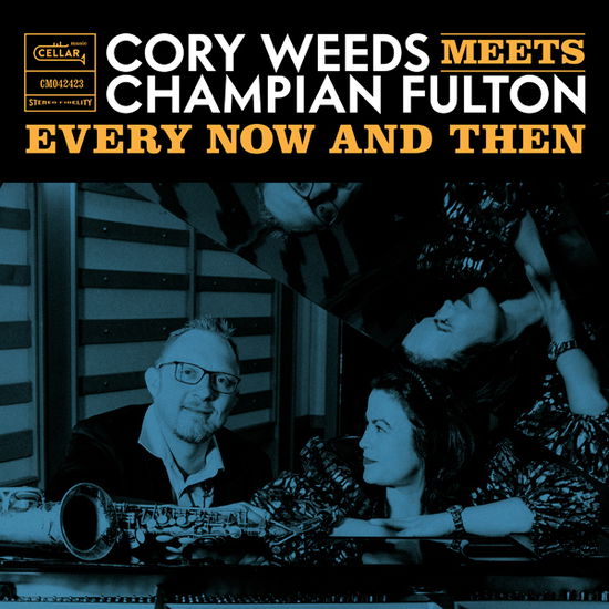 Cover for Cory Weeds &amp; Champion Fulton · Every Now and then (Live at Ocl Studios) (CD) (2024)