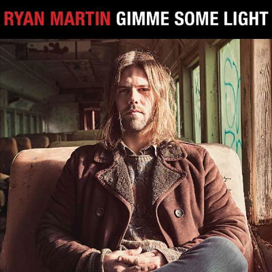 Gimme Some Light - Ryan Martin - Musik - HIGH MOON - 0636225563596 - 28. juni 2018